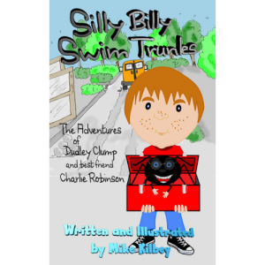 Silly Billy Swim Trunks: The Adventures of Dudley Clump (and best friend Charlie Robinson)